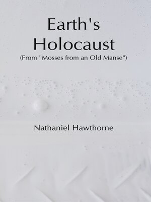 cover image of Earth's Holocaust (From "Mosses from An Old Manse")